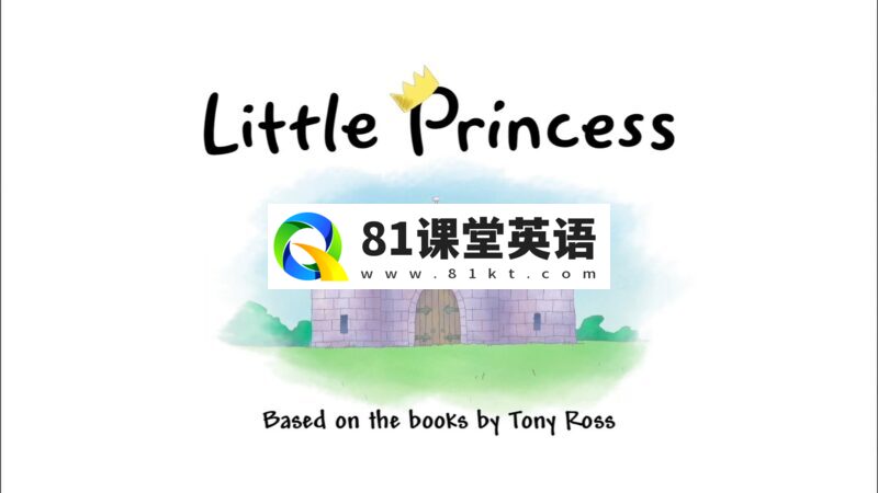 Little Princess小公主情商英语动画片，适合0-8岁，全100集，1080P高清视频带中英文字幕，百度网盘下载！-81课堂英语