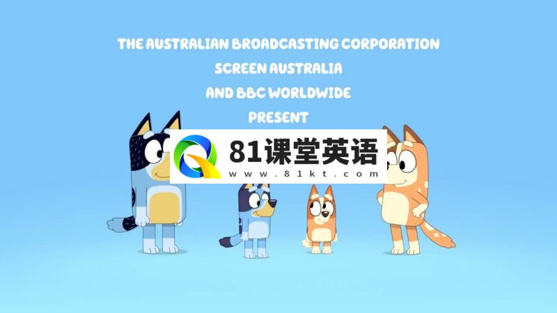 中文版《Bluey布鲁伊一家》国语动画片,全1-3季共156集,1080P高清视频带中文字幕,百度网盘下载!-81课堂英语